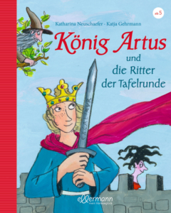König Artus und die Ritter der Tafelrunde